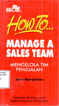 How ti manage a sales team = mengelola TIM penjualan