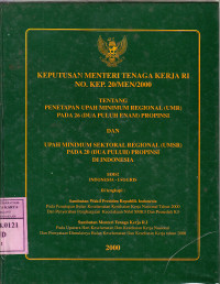 Keputusan menteri tanaga kerja RI tentang penetapan Upah Minimum Regional (UMR) pada 26 propinsi dan upah minimum sektoral regional (UMSR) pada 20 (dua puluh) propinsi di indonesia:...