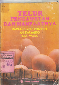 Telur pengawetan dan manfaatnya : B. Sarwono