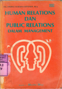 Human relations dan public relations dalam management: Onong Uchjana Effendy