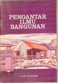 Pengantar ilmu bangunan : Rudy Gunawan