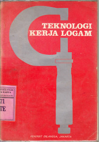 Teknologi kerja logam untuk pendidikan kejuruan : John Stefford, Guy McMurdo; terj. Abdul Rachman