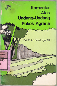 Komentar atas undang-undang pokok agraria : A.P. Parlindungan