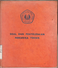 Himpunan Soal dan penyelesaian mekanika teknik : Sarjono