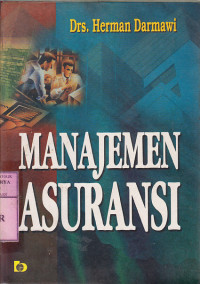 Manajemen asuransi : Herman Darmawi