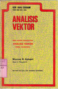 Analisis vektor : dan suatu pengantar analisis tensor / Murray R. Spiegel; terj. Hans J. Wospakrik