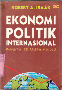 Ekonomi politik internasional : Robert A. Isaak; terj. Muhadi Sugiono