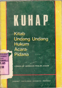 KUHAP : kitab undang-undang hukum acara pidana /