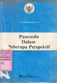 Pancasila dalam beberapa perspektif : Darji Darmodiharjo