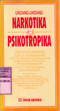 Undang-undang narkotika 
 Psikotropika : UU no 22 Th. 1997 tentang narkotika ... /Sinar Grafika