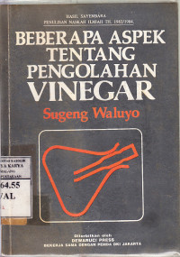 Beberapa aspek tentang pengolahan vinegar : Sugeng Waluyo