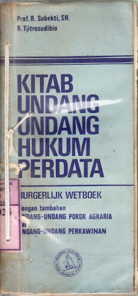 Kitab Undang-Undang Hukum Perdata : R. Subekti, Tjipto Sudibyo ( Penerjemah )