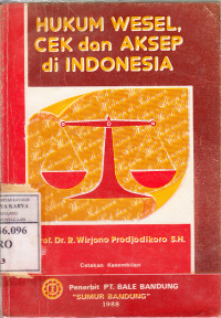 Hukum wesel, cek dan aksep di Indonesia : R. Wirjono Prodjodikoro