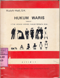 Hukum waris : menurut kitab undang undang hukum perdata / Mudofir Hadi