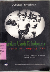 Gerakan Usroh di Indonesia : peristiwa Lampung / Abdul Syukur