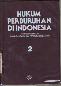 Hukum perburuan di Indonesia : kumpulan lengkap undang-undang dan peraturan peraturan