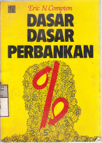 Dasar-dasar perbankan : Eric N. Compton; terj. Alexander Oey