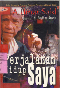 Perjalanan hidup saya : A. Umar Said