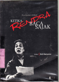 Kumpulan artikel ketika Rendra baca sajak : ed. Edi Haryono