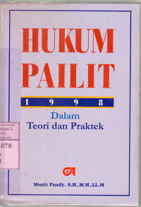 Hukum pailit 1998 dalam teori dan praktek : Munir Fuady