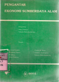 Pengantar ekonomi sumberdaya Alam : Achmad Sumitro, [et al.]; Peny. Dibyo Widodo, Sukanto Reksohadiprodjo