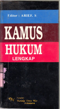 Kamus Hukum Lengkap : ed.Arief S.