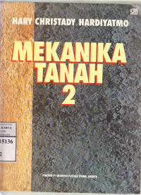 Mekanika tanah II : Hary Christady Hardiyatmo