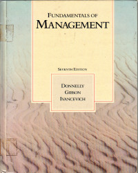 Fundamentals of management : James H. Donnelly, James L. Gibson