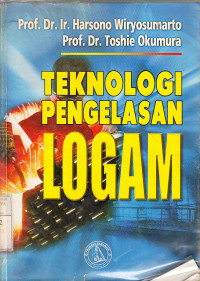 Teknologi pengelasan logam / Harsono Wiryosumarto