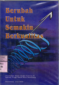 Berubah untuk semakin berkualitas :