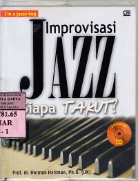 Improvisasi jazz siapa takut : Herman Hariman