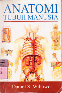 Anatomi tubuh manusia : Daniel S. Wibowo