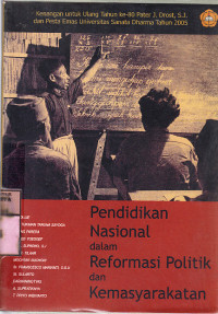 Pendidikan nasional dalam reformasi politik dan kemasyarakatan : Lie Anita [et al.]