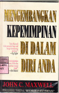 Mengembangkan kepemimpinan di dalam diri anda : John C. Maxwell