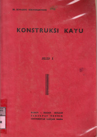 Konstruksi kayu : Suwarno Wiryomartono