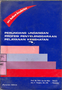 Perundang-undangan profesi penyelenggaraan pelayanan kesehatan : M.B. van der Mijn, F.Tengker