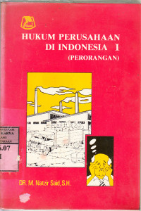 Hukum perusahaan di Indonesia : M. Natzir Said