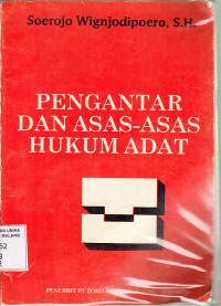 Pengantar dan Azas-azas Hukum Adat : Soerojo Wigjodipoero