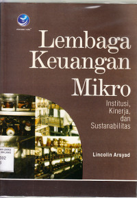 Lembaga keuangan mikro ; Institusi, kinerja dan sustanabilitas