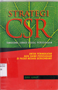 Strategi CSR ;tanggung jawab sosial perusahaan untuk peningkatan daya saing perusahaan di pasar negara berkembang