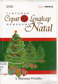 Tuntunan cepat dan lengkap memahami natal