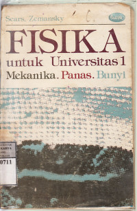 Fisika untuk universitas : mekanika, panas dan bunyi / Francis Westen Sears, Mark W. Zemansky; terj. Soemitro