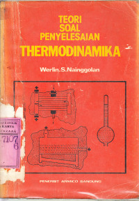 Thermodinamika : teori soal penyelesaian / Werlin S. Nainggolan