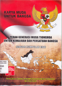 Peran generasi muda Tionghoa untuk kemajuan dan persatuan bangsa