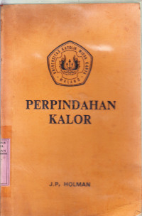 Perpindahan kalor : J.P. Holman; terj. E. Jasjfi