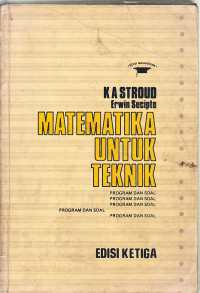 Matematika untuk teknik : program dan soal / K.A. Stroud; terj. Erwin Sucipto