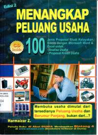 Menangkan peluang usaha : 100 jenis proposal studi kelayakan bisnis