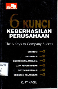 6 kunci keberhasilan perusahaan = the 6 keys to company succes