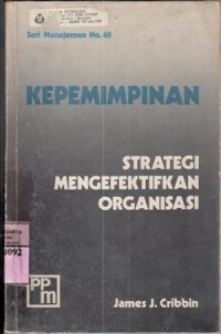 Kepemimpinan : strategi mengefektifkan organisasi