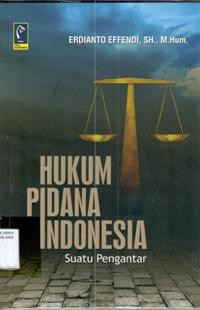 Hukum Pidana Indonesia ;suatu pengantar